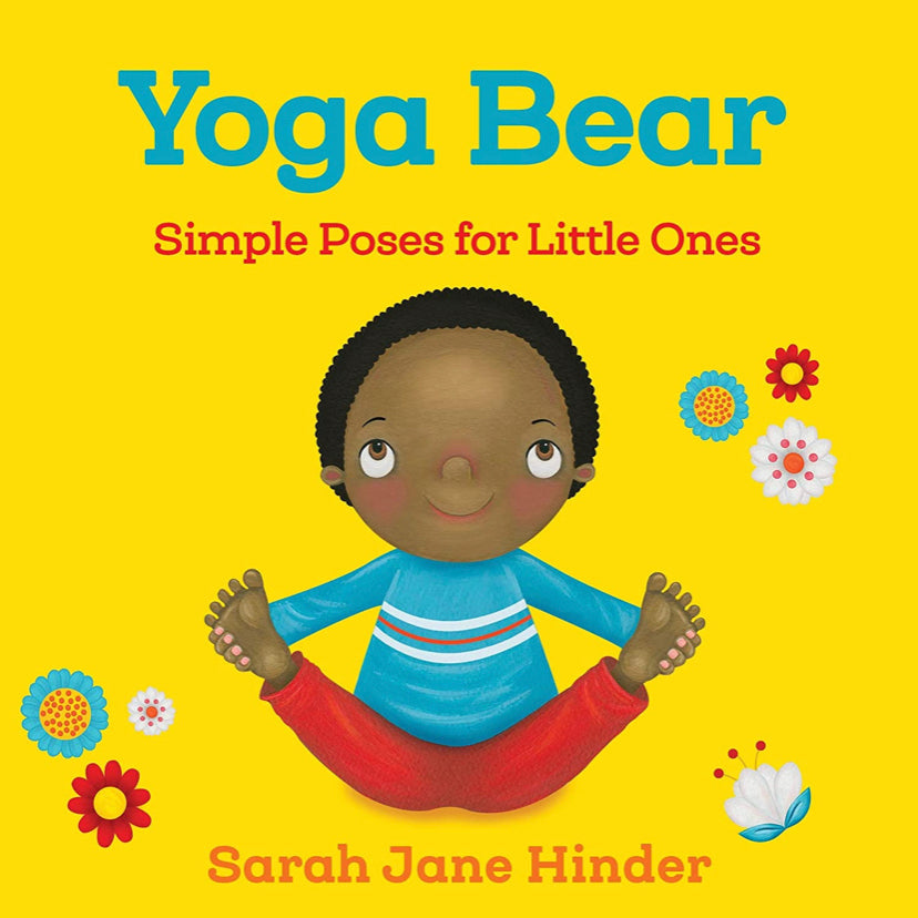 Yoga Bear: Simple Poses for Littles Ones